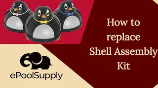 Hayward Penguin Shell Assembly Kit overview