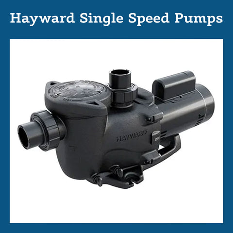 Hayward Single Speed Pumps