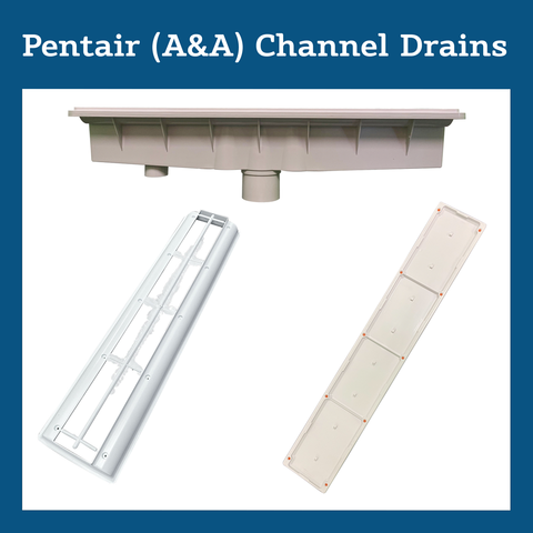 Pentair (A&A) Channel Drains