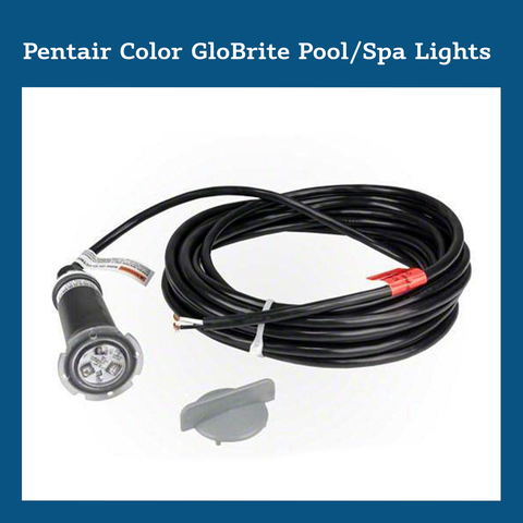 Pentair Color GloBrite Pool/Spa Lights