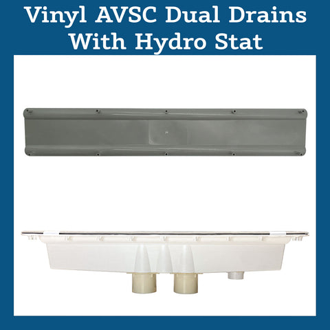 Vinyl AVSC Dual Drains with Hydro Stat