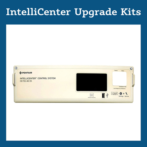 IntelliCenter Upgrade Kits (EasyTouch to IntelliCenter)