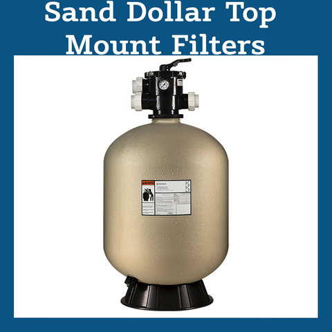 Sand Dollar Top Mount Filters