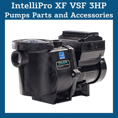 IntelliPro XF VSF 3HP Pump Parts and Accessories